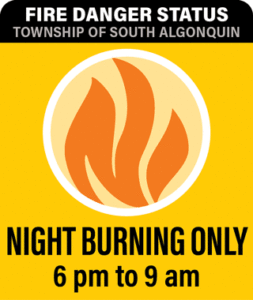 Night Burning Only 6 pm to 9 am Fire Danger Status Township of South Algonquin
